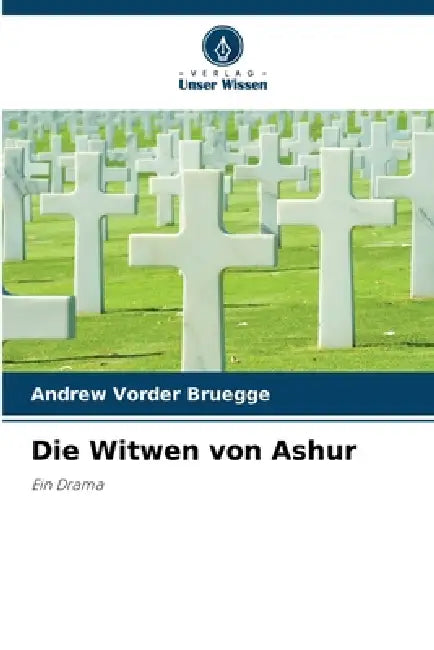 Die Witwen von Ashur by Andrew Vorder Bruegge