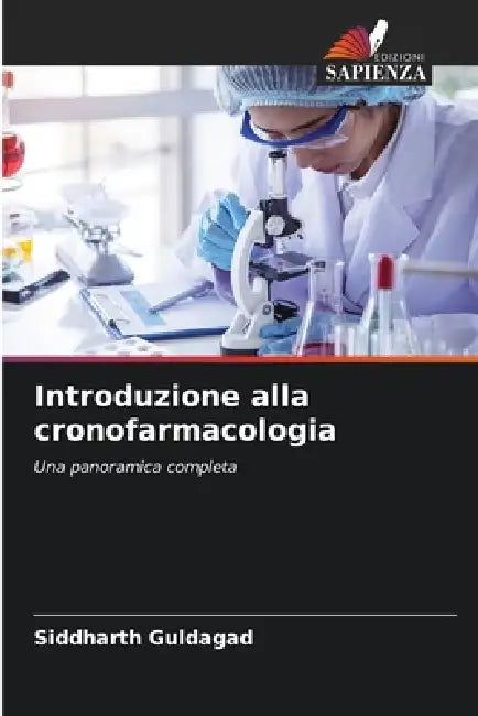 Introduzione alla cronofarmacologia by Siddharth Guldagad