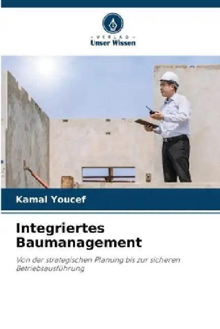 Integriertes Baumanagement by Kamal Youcef