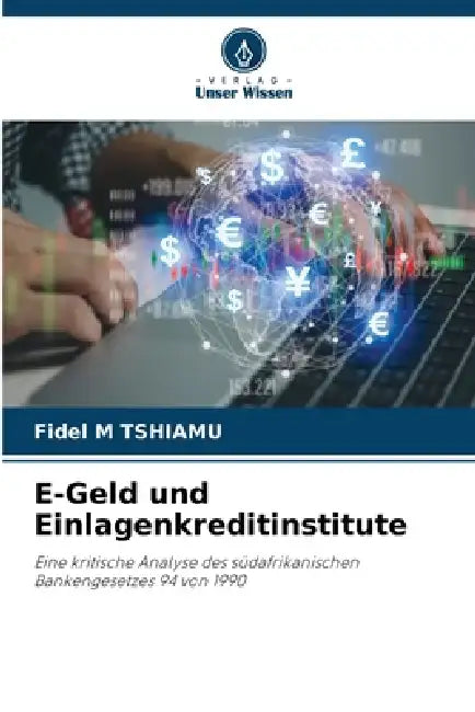 E-Geld und Einlagenkreditinstitute by Fidel M. Tshiamu