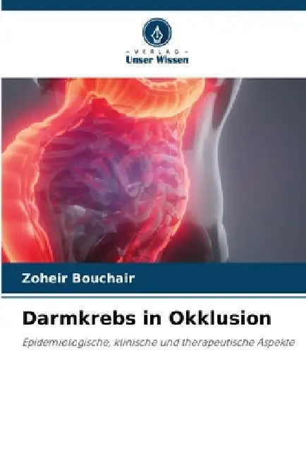 Darmkrebs in Okklusion by Zoheir Bouchair