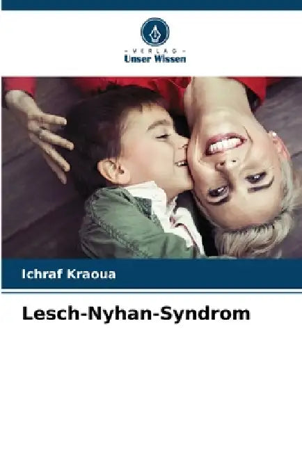 Lesch-Nyhan-Syndrom by Ichraf Kraoua