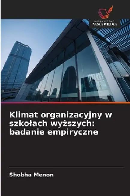 Klimat organizacyjny w szkolach wyższych: badanie empiryczne by Shobha Menon