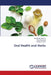 Oral Health and Herbs by Bhupender Sharma, Vinay Bhardwaj, Shailee Fotedar