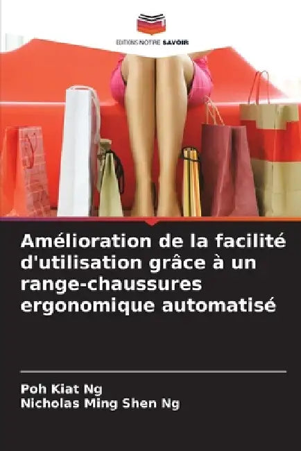 Amélioration de la facilité d'utilisation grâce à un range-chaussures ergonomique automatisé by Poh Kiat Ng, Nicholas Ming Shen Ng