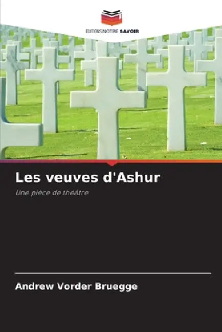 Les veuves d'Ashur by Andrew Vorder Bruegge