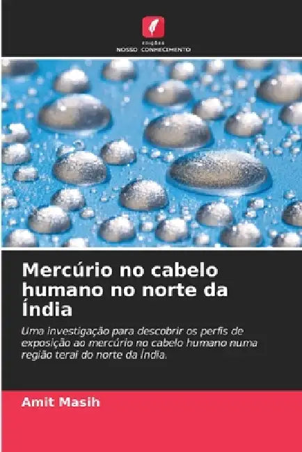 Mercúrio no cabelo humano no norte da Índia by Amit Masih
