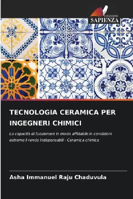 Tecnologia Ceramica Per Ingegneri Chimici by Asha Immanuel Raju Chaduvula