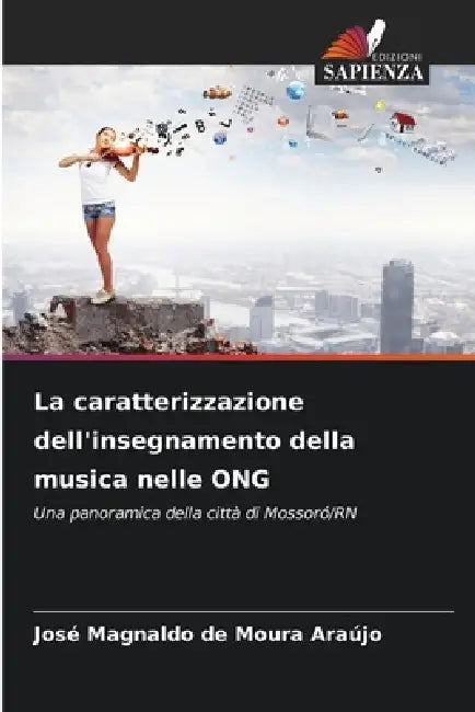 La caratterizzazione dell'insegnamento della musica nelle ONG by José Magnaldo de Moura Araújo