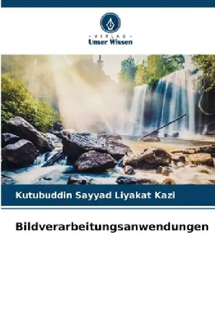 Bildverarbeitungsanwendungen by Kutubuddin Sayyad Liyakat Kazi