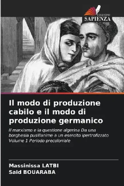Il modo di produzione cabilo e il modo di produzione germanico by Massinissa Latbi, Said Bouaraba
