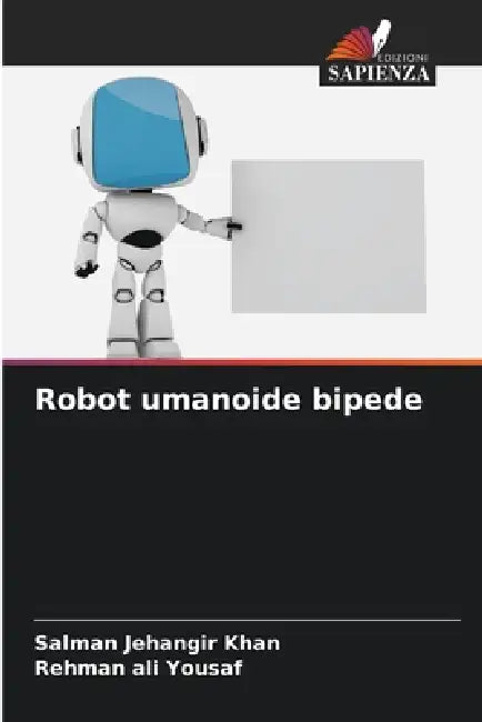 Robot umanoide bipede by Salman Jehangir Khan, Rehman Ali Yousaf
