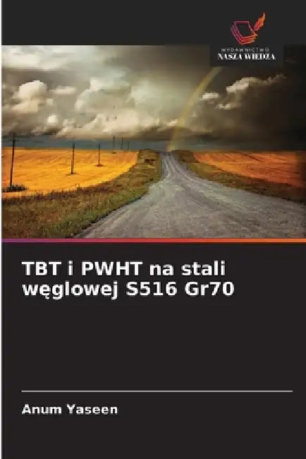 TBT i PWHT na stali węglowej S516 Gr70 by Anum Yaseen