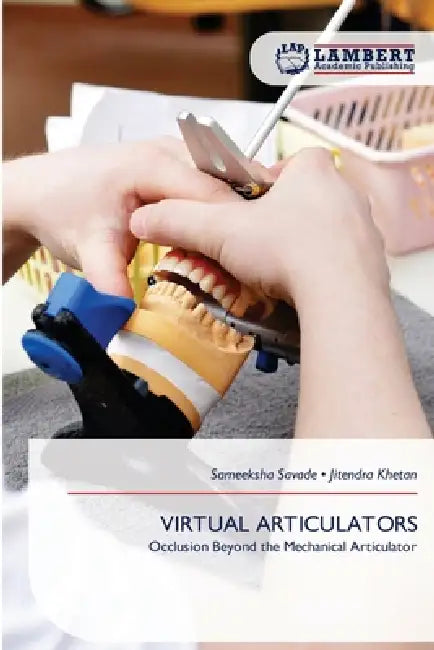 Virtual Articulators by Sameeksha Savade, Jitendra Khetan