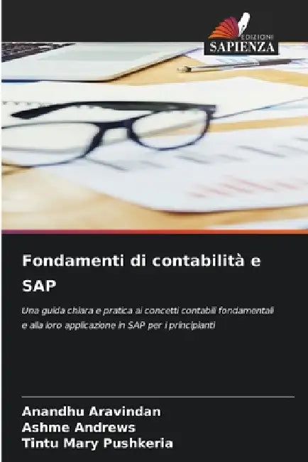Fondamenti di contabilità e SAP by Anandhu Aravindan, Ashme Andrews, Tintu Mary Pushkeria
