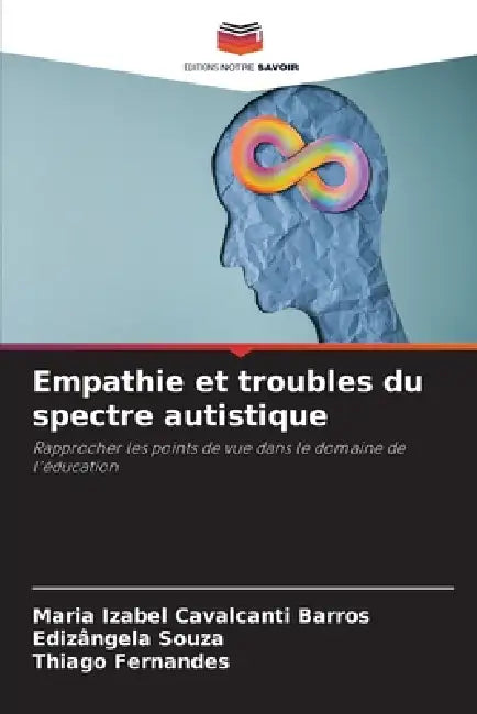 Empathie et troubles du spectre autistique by Maria Izabel Cavalcanti Barros, Edizângela Souza, Thiago Fernandes