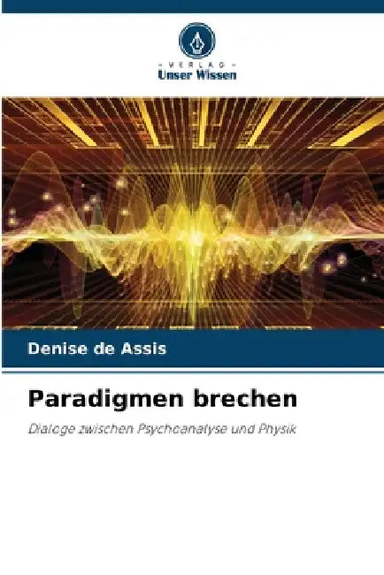 Paradigmen brechen by Denise de Assis