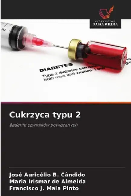 Cukrzyca typu 2 by José Auricélio B. Cândido, Maria Irismar de Almeida, Francisco J. Maia Pinto