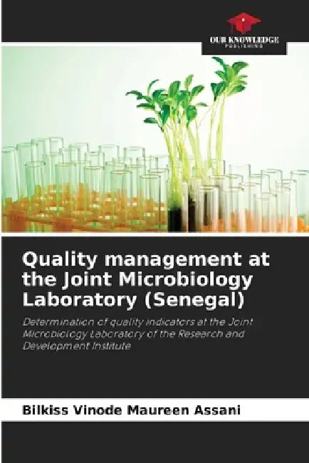 Quality management at the Joint Microbiology Laboratory (Senegal) by Bilkiss Vinode Maureen Assani
