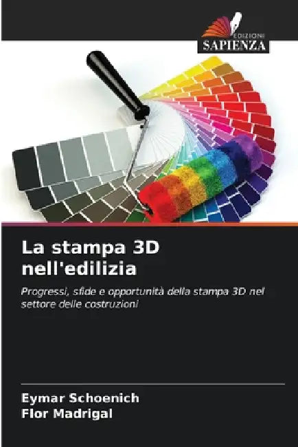 La stampa 3D nell'edilizia by Eymar Schoenich, Flor Madrigal