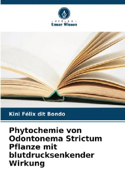Phytochemie von Odontonema Strictum Pflanze mit blutdrucksenkender Wirkung by Kini Félix Dit Bondo