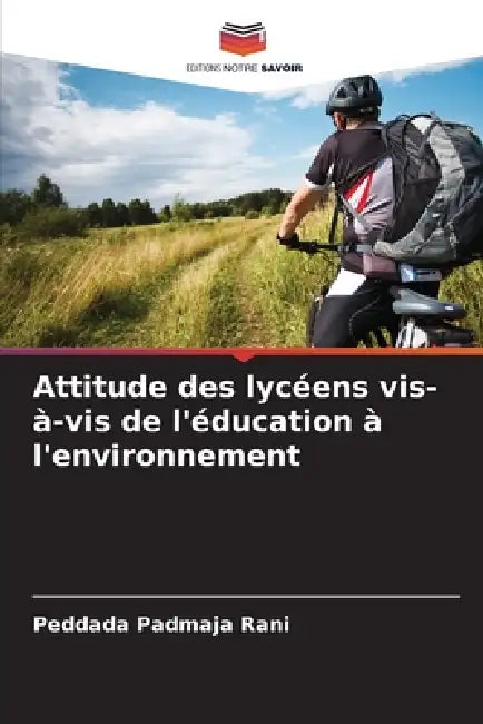 Attitude des lycéens vis-à-vis de l'éducation à l'environnement by Peddada Padmaja Rani