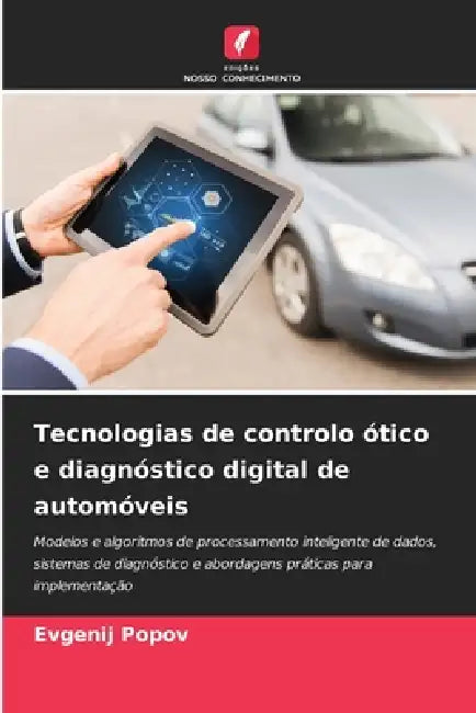 Tecnologias de controlo ótico e diagnóstico digital de automóveis by Evgenij Popov