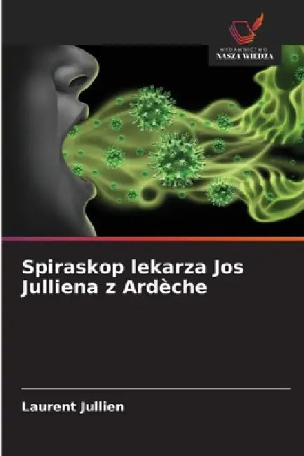 Spiraskop lekarza Jos Julliena z Ardèche by Laurent Jullien