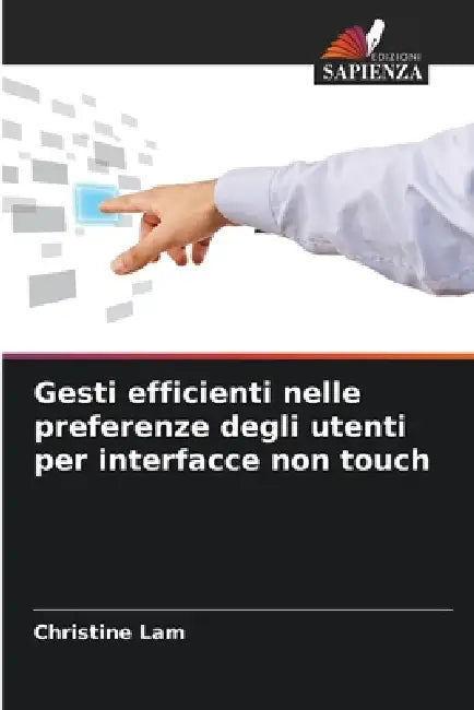 Gesti efficienti nelle preferenze degli utenti per interfacce non touch by Christine Lam