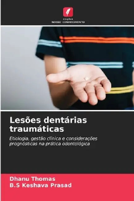 Lesões dentárias traumáticas by Dhanu Thomas, B. S. Keshava Prasad