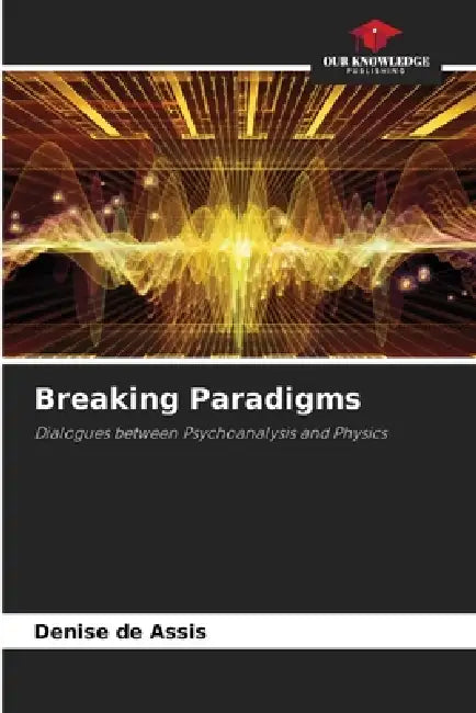 Breaking Paradigms by Denise de Assis