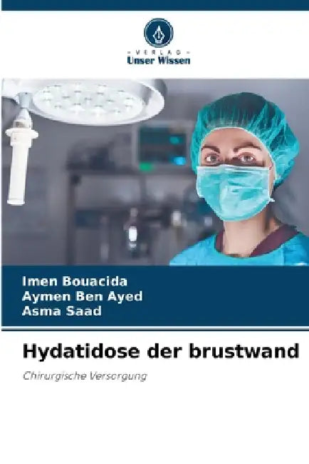 Hydatidose der brustwand by Imen Bouacida, Aymen Ben Ayed, Asma Saad