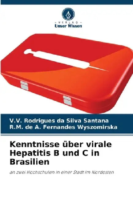 Kenntnisse über virale Hepatitis B und C in Brasilien by V. V. Rodrigues Da Silva Santana, R. M. de a. Fernandes Wyszomirska