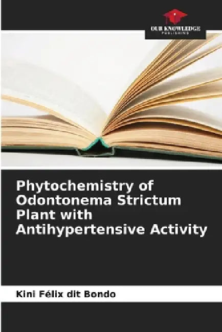 Phytochemistry of Odontonema Strictum Plant with Antihypertensive Activity by Kini Félix Dit Bondo