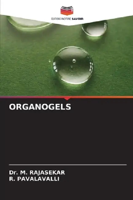 Organogels by M. Rajasekar, R. Pavalavalli
