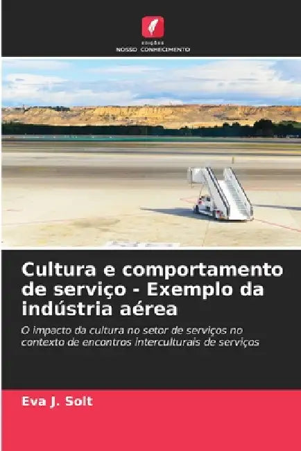 Cultura e comportamento de serviço - Exemplo da indústria aérea by Eva J. Solt