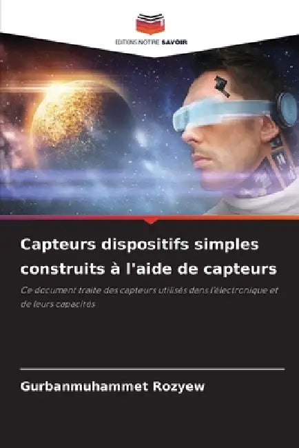 Capteurs dispositifs simples construits à l'aide de capteurs by Gurbanmuhammet Rozyew