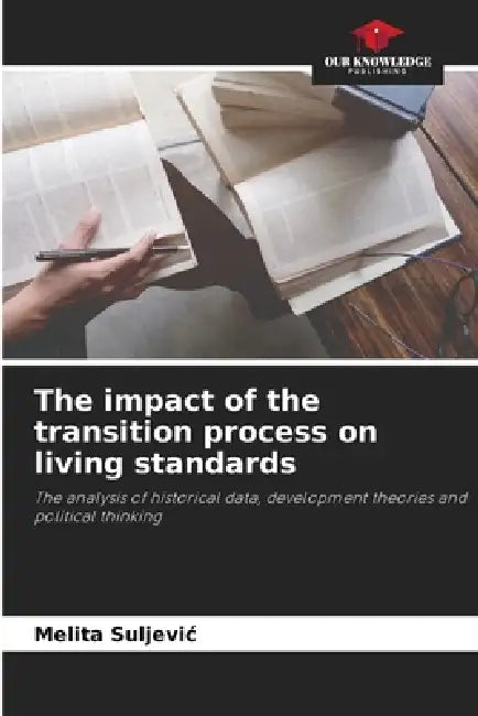 The impact of the transition process on living standards by Melita Suljevic