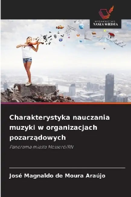 Charakterystyka nauczania muzyki w organizacjach pozarządowych by José Magnaldo de Moura Araújo