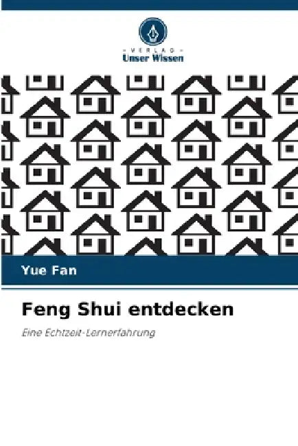 Feng Shui entdecken by Yue Fan