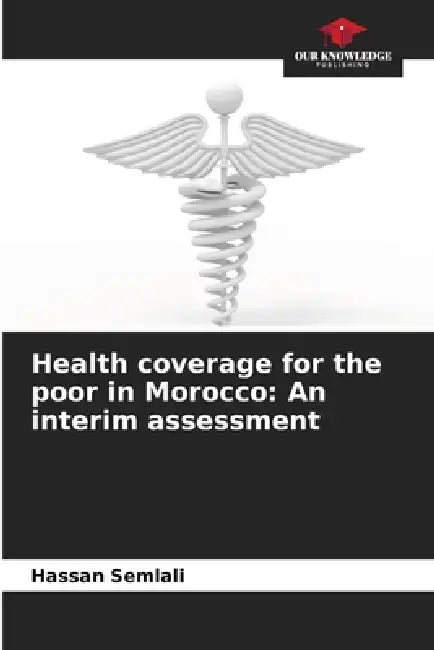 Health coverage for the poor in Morocco: An interim assessment by Hassan Semlali