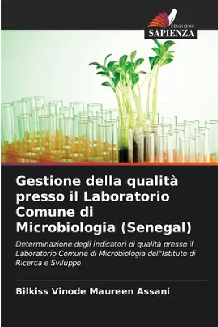 Gestione della qualità presso il Laboratorio Comune di Microbiologia (Senegal) by Bilkiss Vinode Maureen Assani