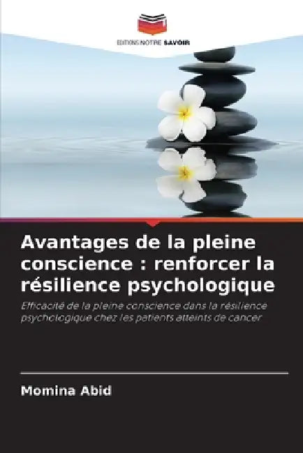 Avantages de la pleine conscience: renforcer la résilience psychologique by Momina Abid