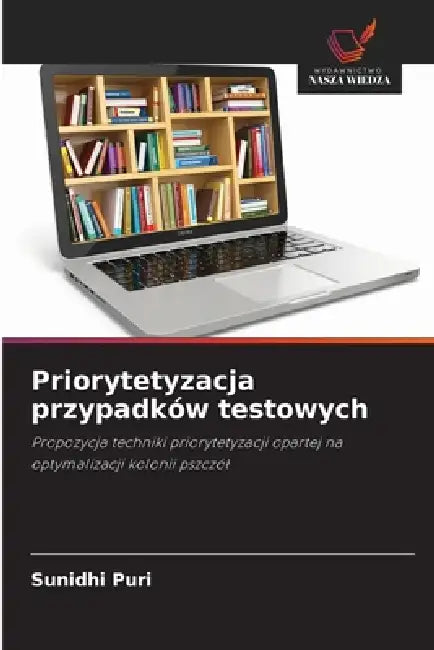 Priorytetyzacja przypadków testowych by Sunidhi Puri