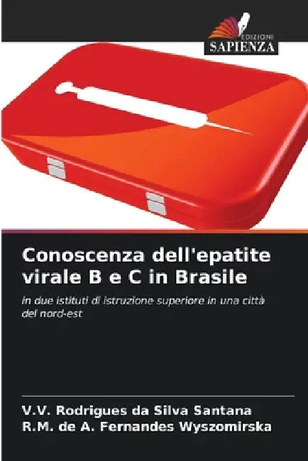 Conoscenza dell'epatite virale B e C in Brasile by V. V. Rodrigues Da Silva Santana, R. M. de a. Fernandes Wyszomirska