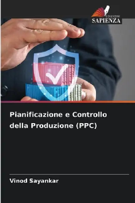 Pianificazione e Controllo della Produzione (PPC) by Vinod Sayankar