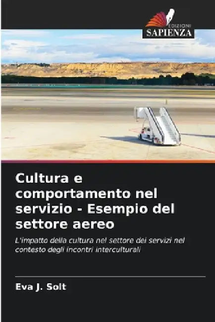 Cultura e comportamento nel servizio - Esempio del settore aereo by Eva J. Solt