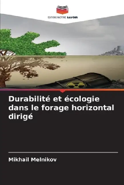 Durabilité et écologie dans le forage horizontal dirigé by Mikhail Melnikov