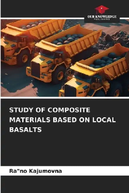 Study of Composite Materials Based on Local Basalts by Rano Kajumovna