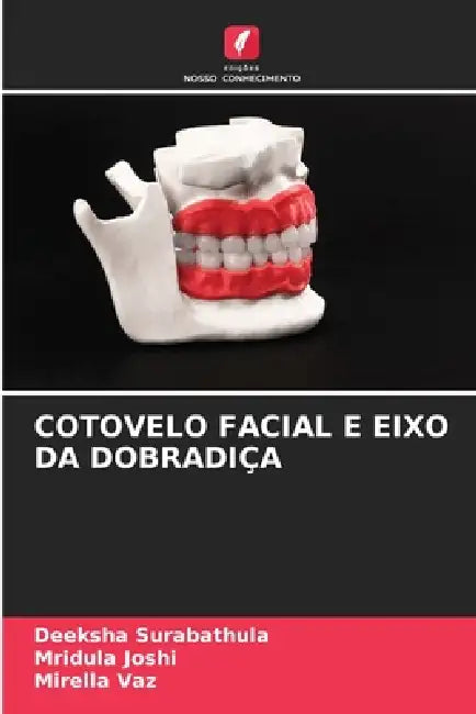 Cotovelo Facial E Eixo Da Dobradiça by Deeksha Surabathula, Mridula Joshi, Mirella Vaz